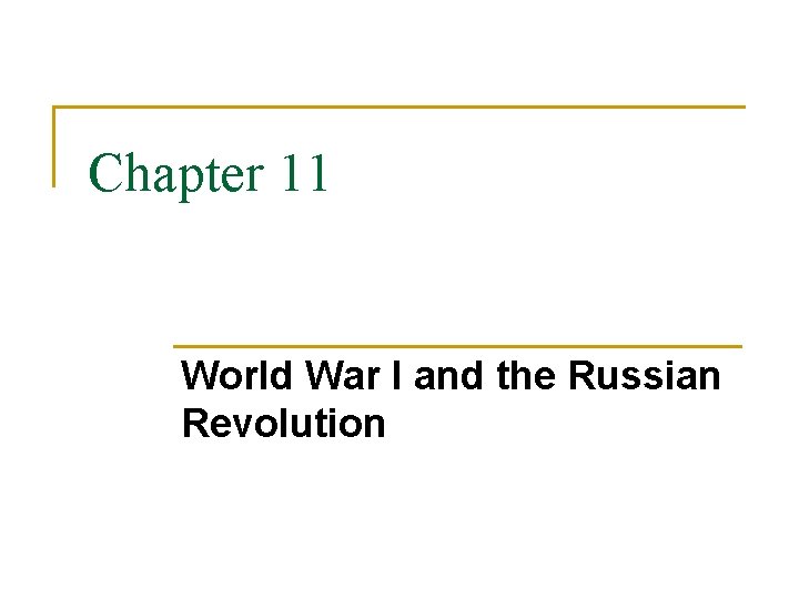 Chapter 11 World War I and the Russian