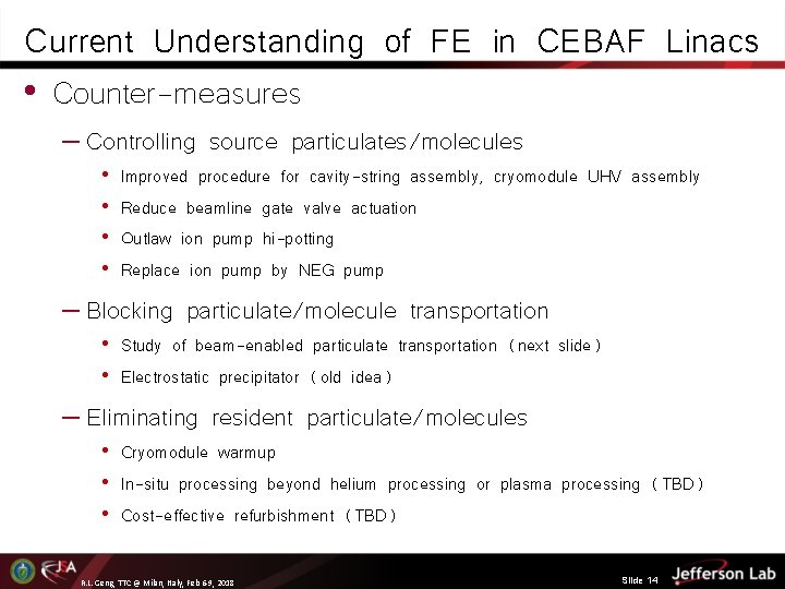Current Understanding of FE in CEBAF Linacs • Counter-measures – Controlling source particulates/molecules •