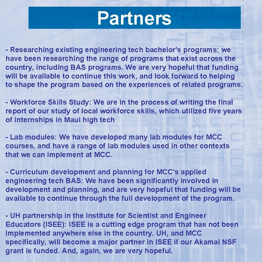 Partners - Researching existing engineering tech bachelor's programs: we have been researching the range