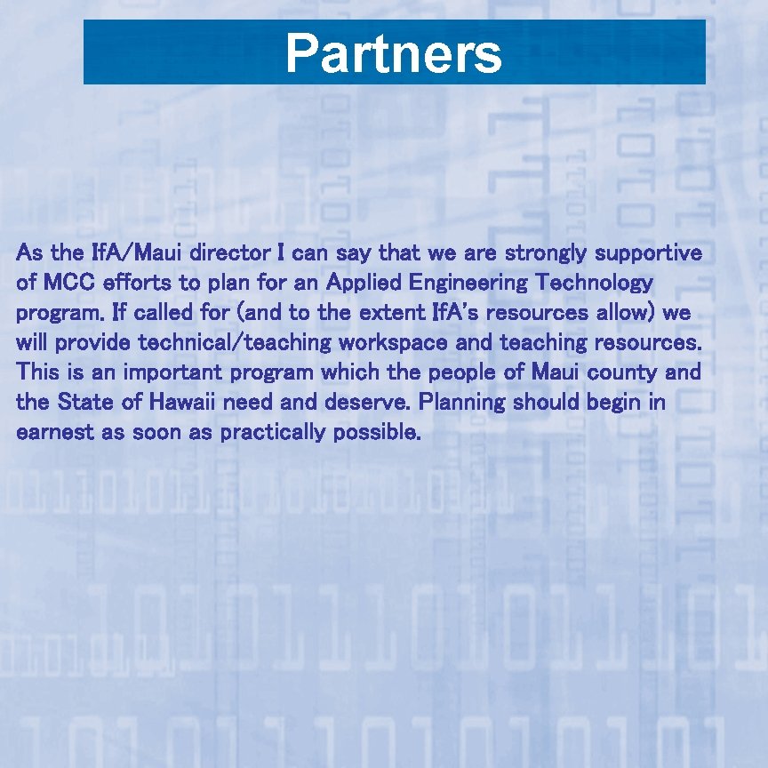 Partners As the If. A/Maui director I can say that we are strongly supportive