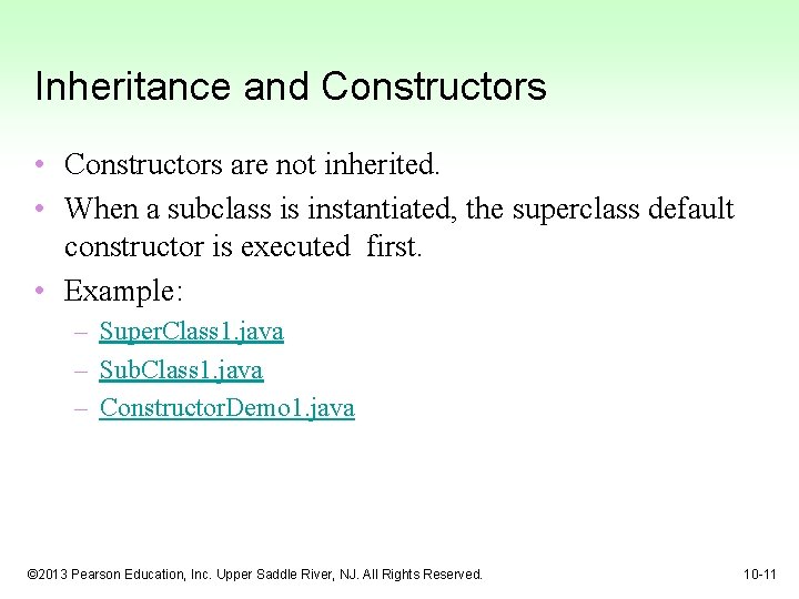 Inheritance and Constructors • Constructors are not inherited. • When a subclass is instantiated,