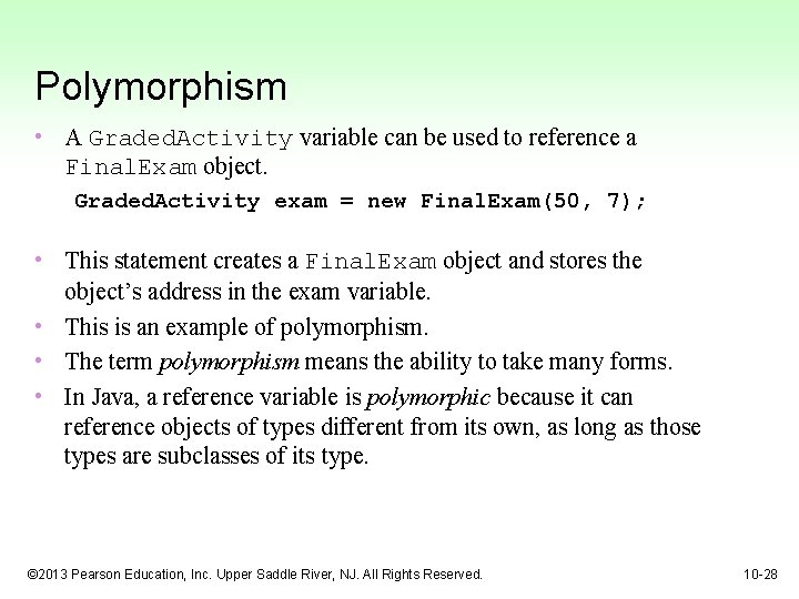 Polymorphism • A Graded. Activity variable can be used to reference a Final. Exam