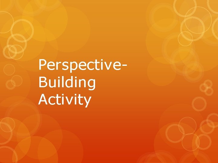 Perspective. Building Activity 