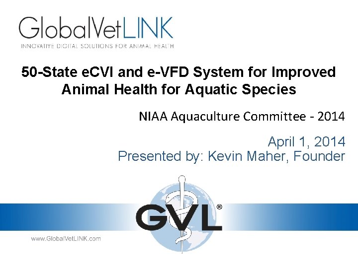50 -State e. CVI and e-VFD System for Improved Animal Health for Aquatic Species