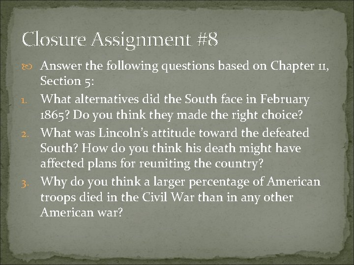 Closure Assignment #8 Answer the following questions based on Chapter 11, Section 5: 1.