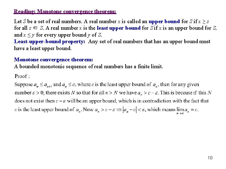 Reading: Monotone convergence theorem: Let S be a set of real numbers. A real