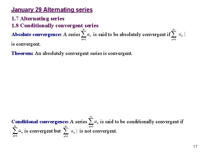 January 29 Alternating series 1. 7 Alternating series 1. 8 Conditionally convergent series Absolute