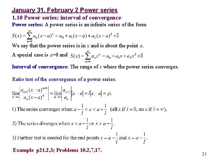 January 31, February 2 Power series 1. 10 Power series; interval of convergence Power