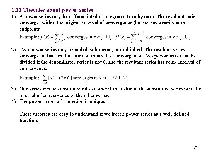 1. 11 Theories about power series 1) A power series may be differentiated or