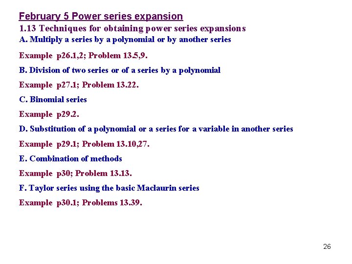 February 5 Power series expansion 1. 13 Techniques for obtaining power series expansions A.