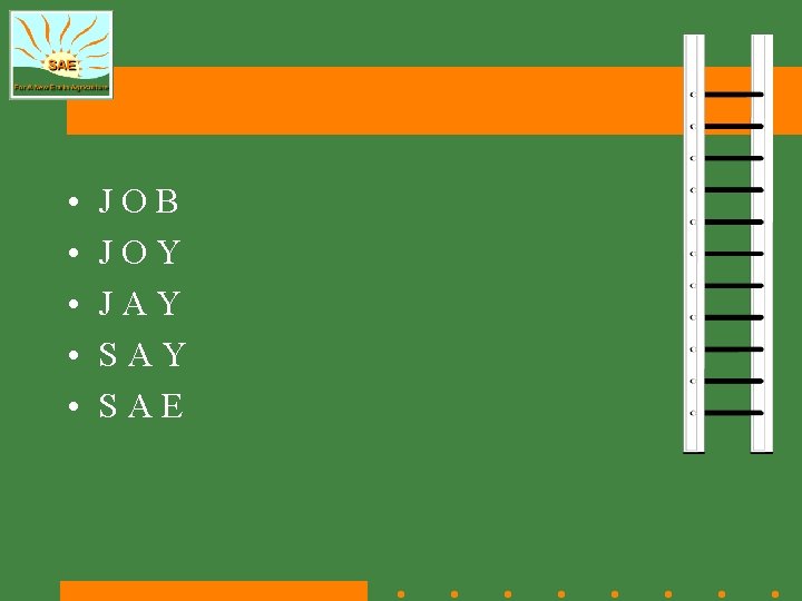 • • • JOB JOY JAY SAE • • • JOB JOY JAY SAE
