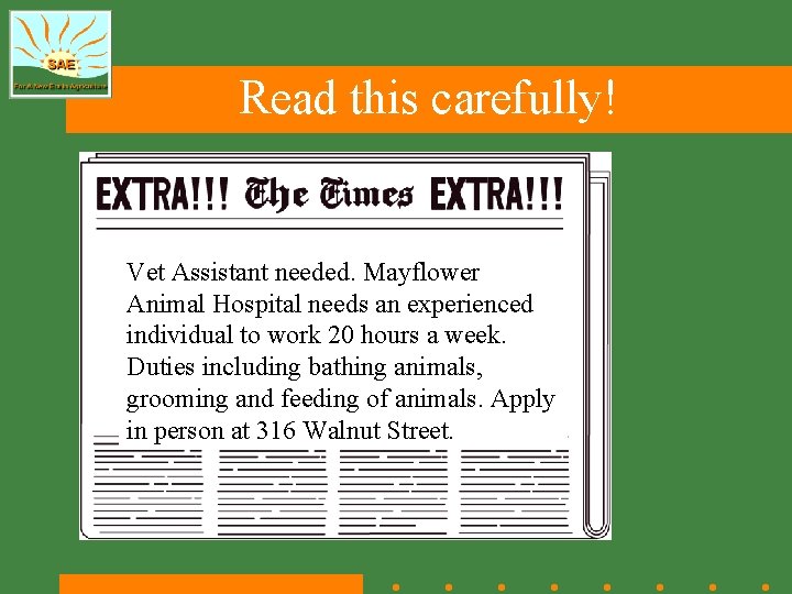 Read this carefully! Vet Assistant needed. Mayflower Animal Hospital needs an experienced individual to Read this carefully! Vet Assistant needed. Mayflower Animal Hospital needs an experienced individual to