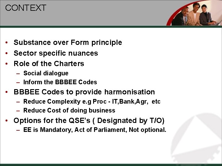 CONTEXT • Substance over Form principle • Sector specific nuances • Role of the
