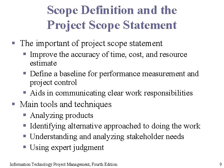 Scope Definition and the Project Scope Statement § The important of project scope statement