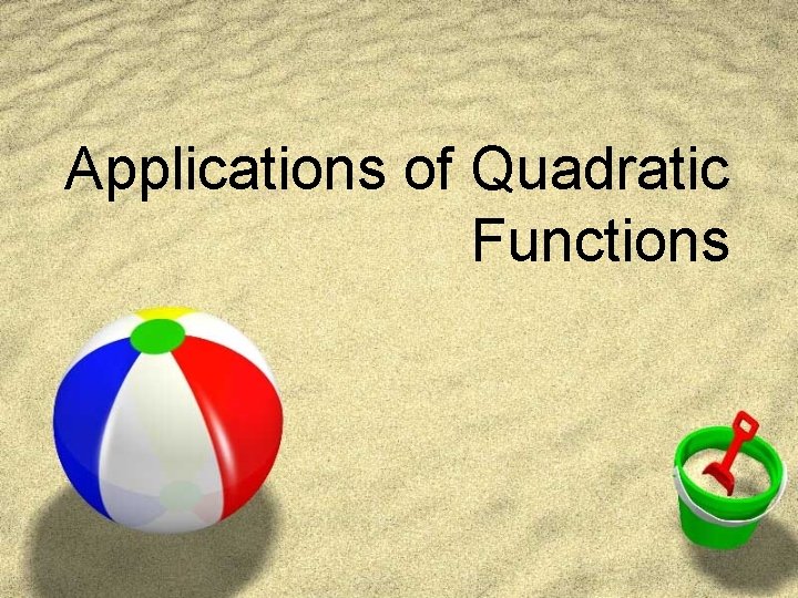 Applications of Quadratic Functions 