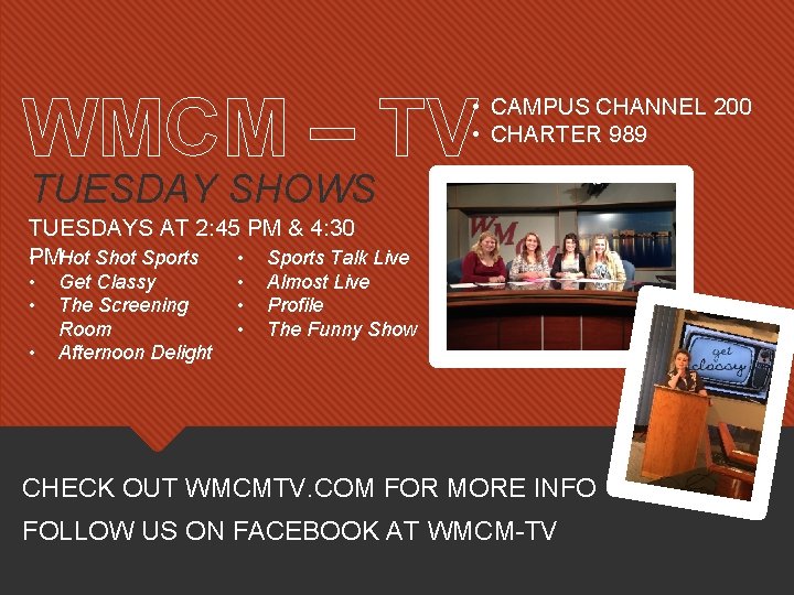 WMCM – TV • CAMPUS CHANNEL 200 • CHARTER 989 TUESDAY SHOWS TUESDAYS AT