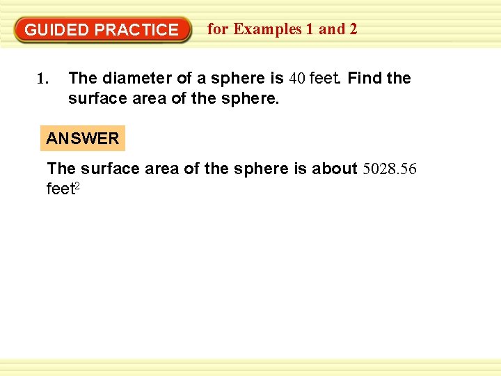 Warm-Up Exercises GUIDED PRACTICE 1. for Examples 1 and 2 The diameter of a Warm-Up Exercises GUIDED PRACTICE 1. for Examples 1 and 2 The diameter of a