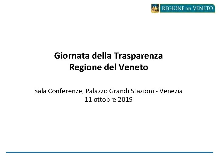 Giornata della Trasparenza Regione del Veneto Sala Conferenze, Palazzo Grandi Stazioni - Venezia 11