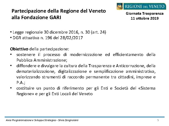 Partecipazione della Regione del Veneto alla Fondazione GARI Giornata Trasparenza 11 ottobre 2019 •