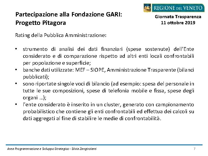 Partecipazione alla Fondazione GARI: Progetto Pitagora Giornata Trasparenza 11 ottobre 2019 Rating della Pubblica