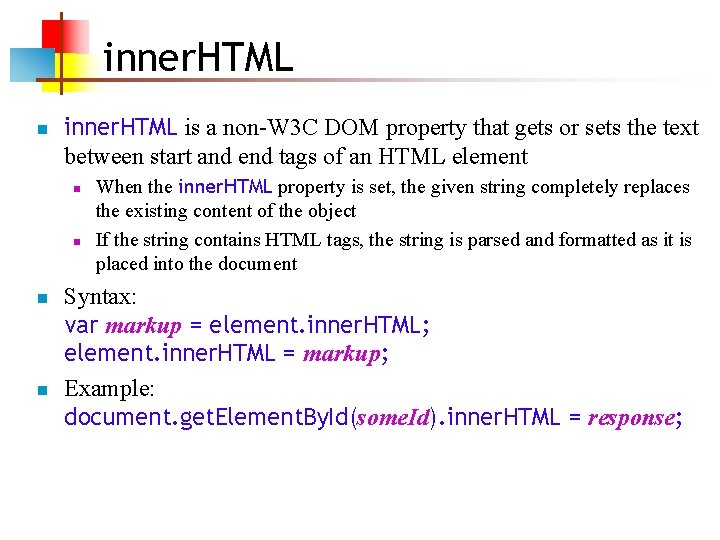 inner. HTML n inner. HTML is a non-W 3 C DOM property that gets