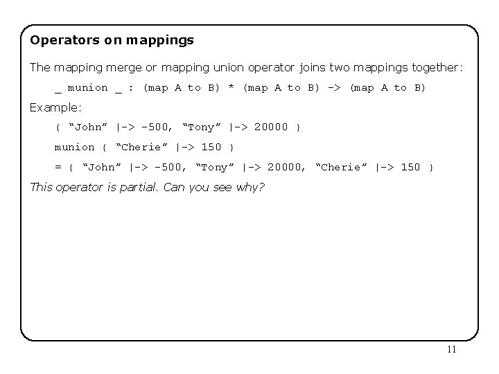 Operators on mappings The mapping merge or mapping union operator joins two mappings together: