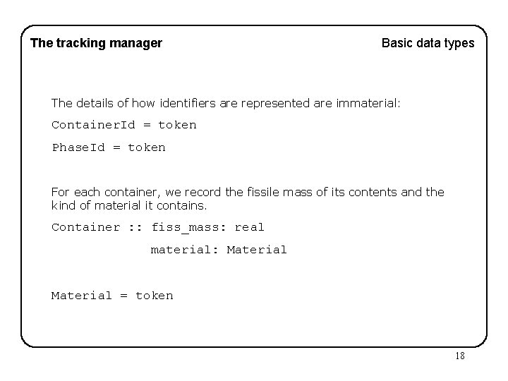 The tracking manager Basic data types The details of how identifiers are represented are