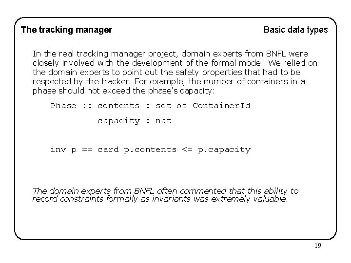 The tracking manager Basic data types In the real tracking manager project, domain experts