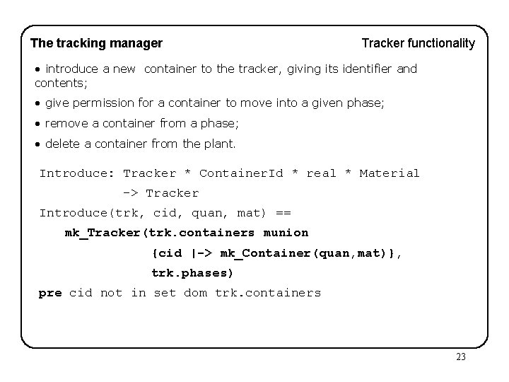 The tracking manager Tracker functionality • introduce a new container to the tracker, giving
