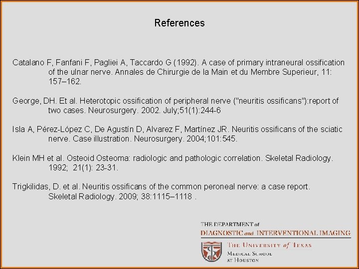 References Catalano F, Fanfani F, Pagliei A, Taccardo G (1992). A case of primary