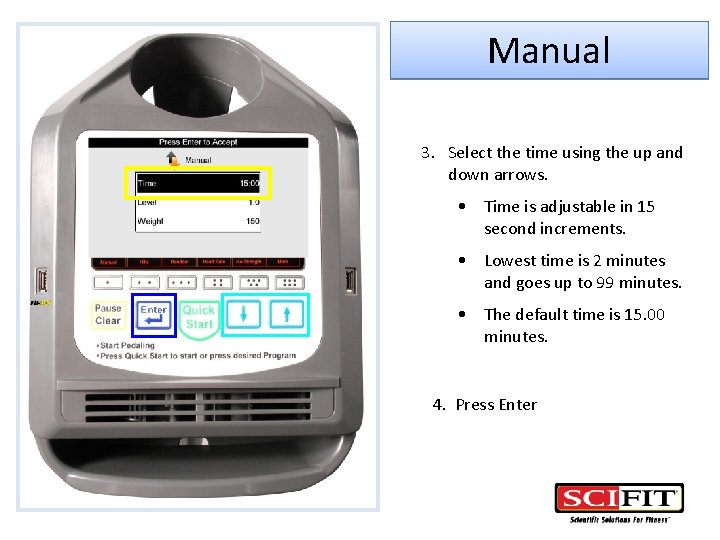 Manual 3. Select the time using the up and down arrows. • Time is