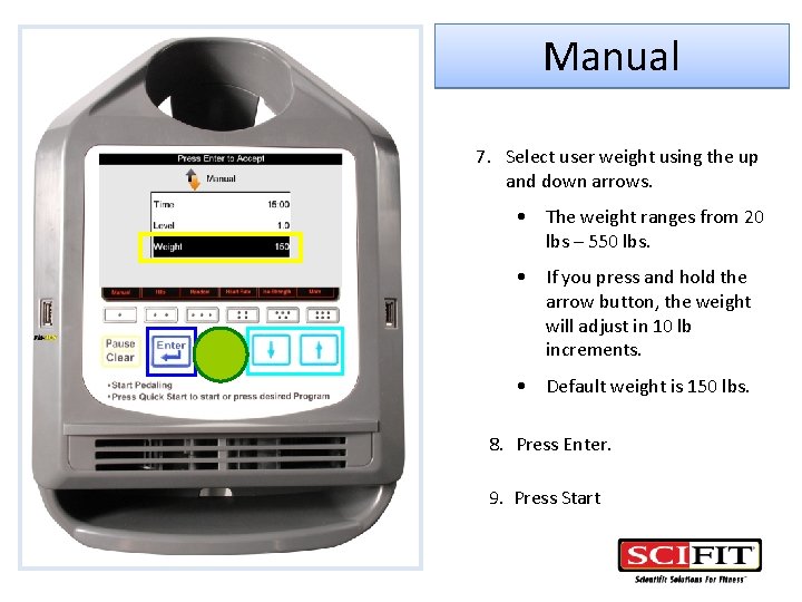 Manual 7. Select user weight using the up and down arrows. • The weight