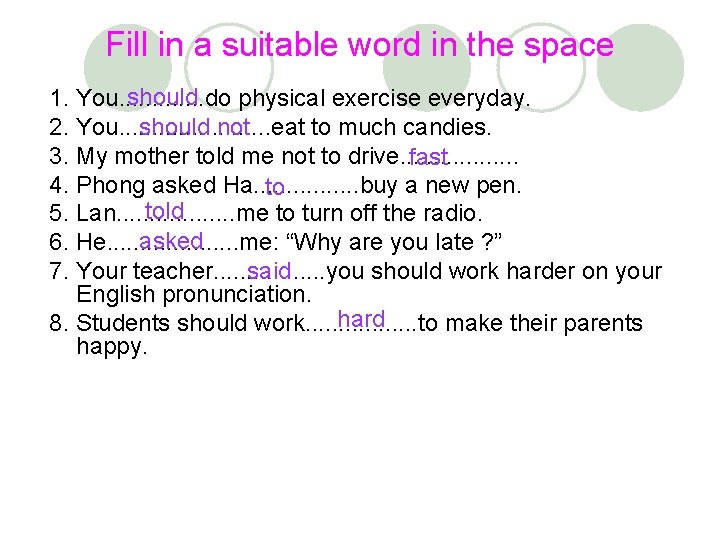Fill in a suitable word in the space should 1. You. . . do Fill in a suitable word in the space should 1. You. . . do