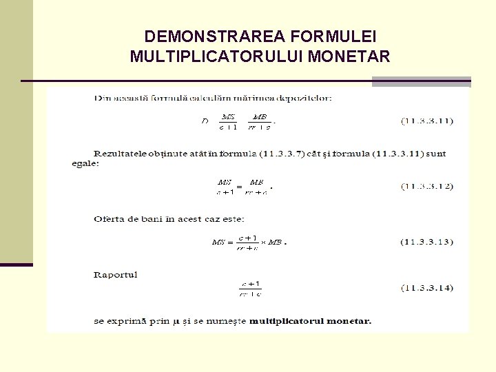 DEMONSTRAREA FORMULEI MULTIPLICATORULUI MONETAR 