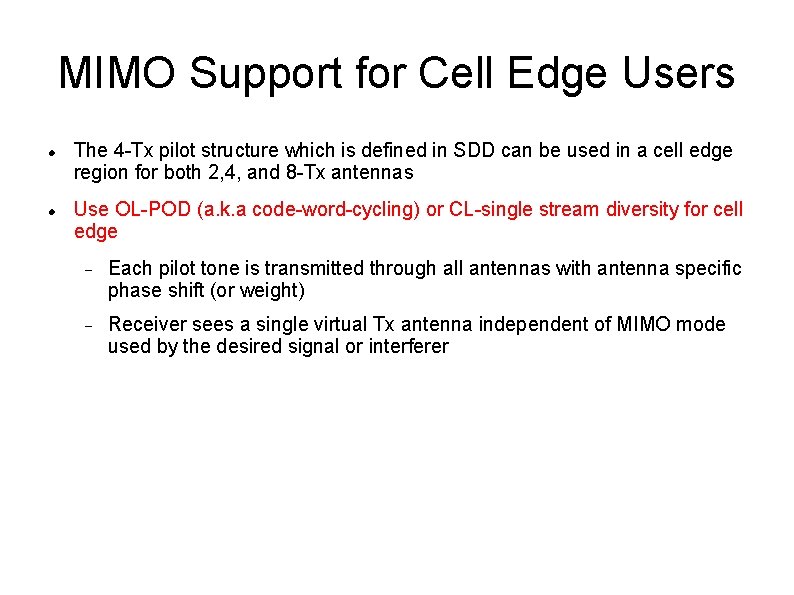 MIMO Support for Cell Edge Users The 4 -Tx pilot structure which is defined MIMO Support for Cell Edge Users The 4 -Tx pilot structure which is defined