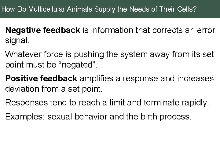 How Do Multicellular Animals Supply the Needs of Their Cells? Negative feedback is information