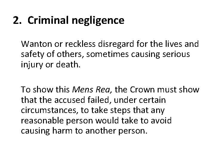 2. Criminal negligence Wanton or reckless disregard for the lives and safety of others, 2. Criminal negligence Wanton or reckless disregard for the lives and safety of others,