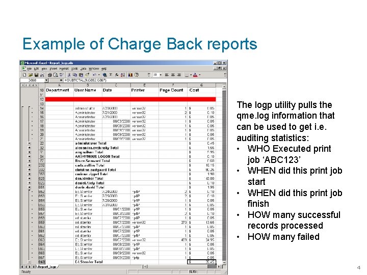 Example of Charge Back reports The logp utility pulls the qme. log information that