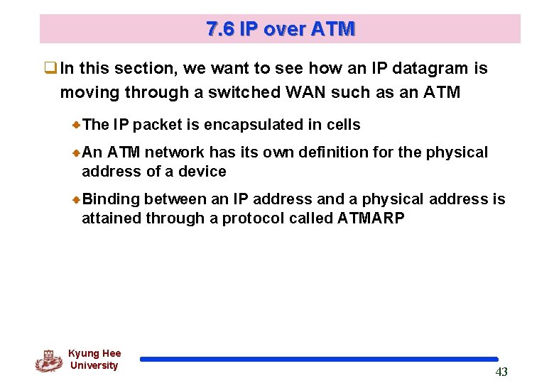 7. 6 IP over ATM q. In this section, we want to see how