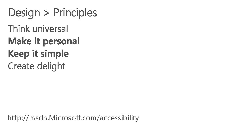 http: //msdn. Microsoft. com/accessibility 