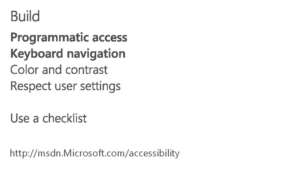 http: //msdn. Microsoft. com/accessibility 