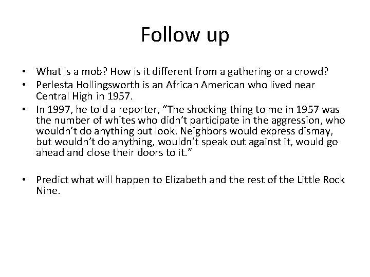 Follow up • What is a mob? How is it different from a gathering