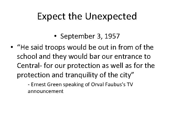 Expect the Unexpected • September 3, 1957 • “He said troops would be out