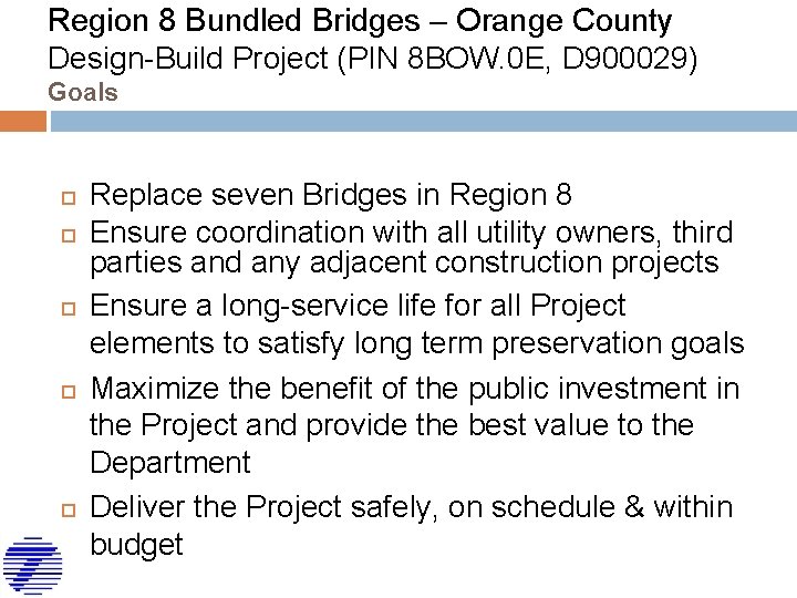 Region 8 Bundled Bridges – Orange County Design-Build Project (PIN 8 BOW. 0 E,