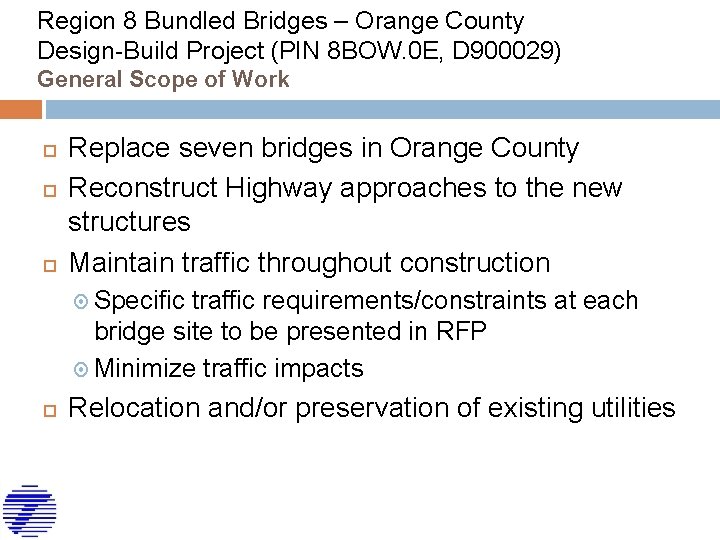 Region 8 Bundled Bridges – Orange County Design-Build Project (PIN 8 BOW. 0 E,