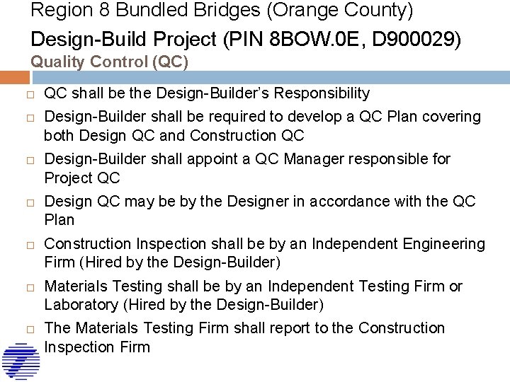 Region 8 Bundled Bridges (Orange County) Design-Build Project (PIN 8 BOW. 0 E, D