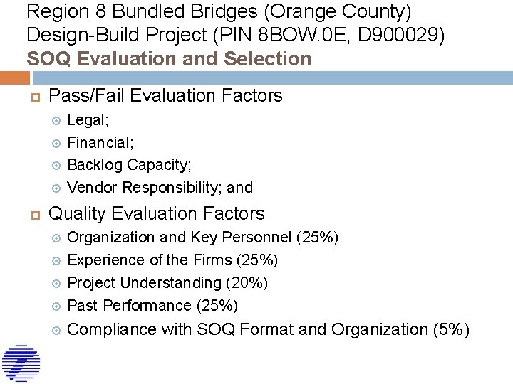 Region 8 Bundled Bridges (Orange County) Design-Build Project (PIN 8 BOW. 0 E, D