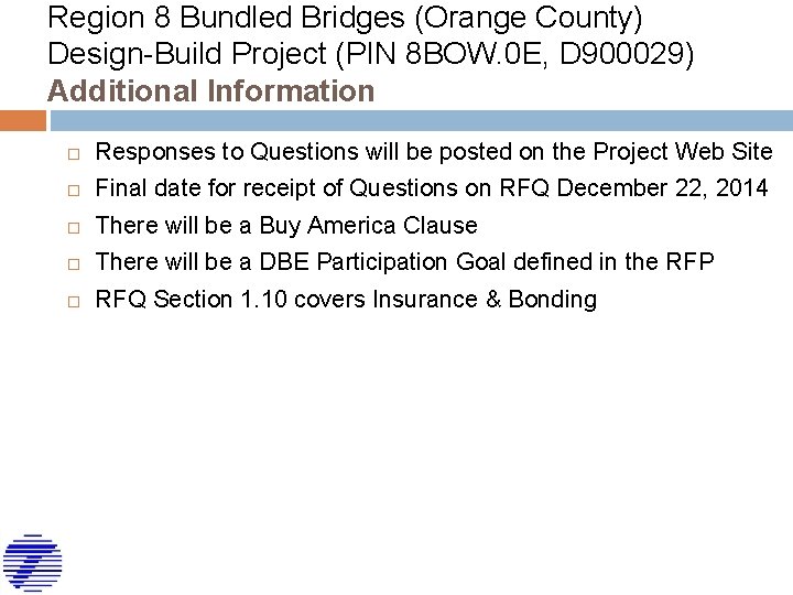 Region 8 Bundled Bridges (Orange County) Design-Build Project (PIN 8 BOW. 0 E, D