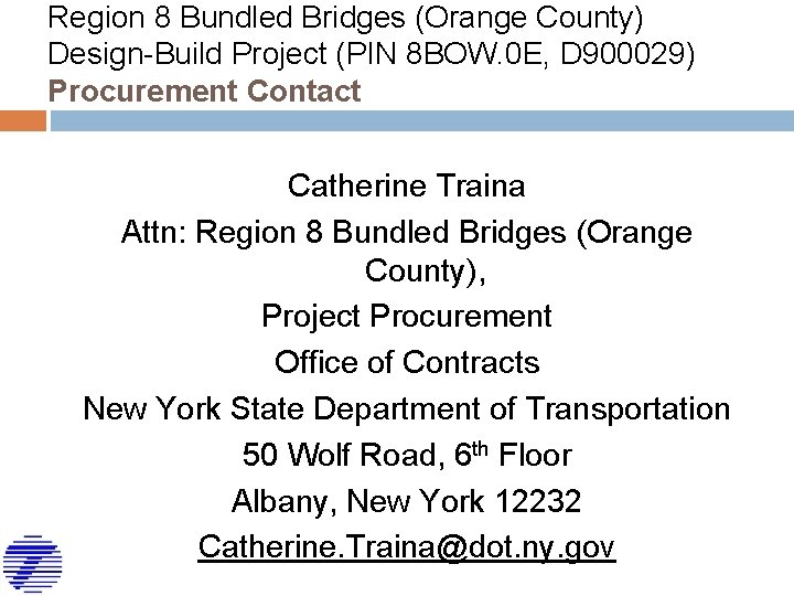 Region 8 Bundled Bridges (Orange County) Design-Build Project (PIN 8 BOW. 0 E, D