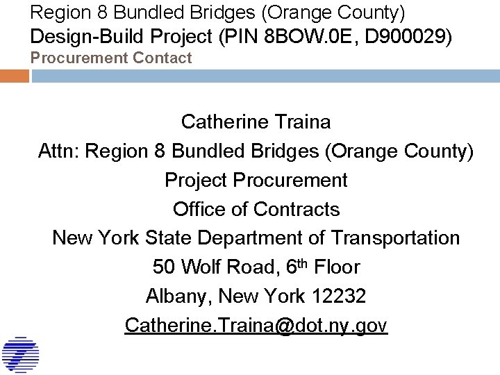 Region 8 Bundled Bridges (Orange County) Design-Build Project (PIN 8 BOW. 0 E, D